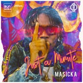 Masicka;Dunw3ll - Just A Minute