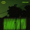 Myles Lloyd - Running On You
