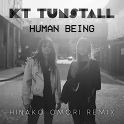 Human Being (Hinako Omori Remix) - Single - KT Tunstall