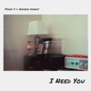 I Need You - Single