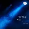 Up Now (feat. Seven Stough) - Single album lyrics, reviews, download