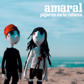 Pájaros en la Cabeza - Amaral