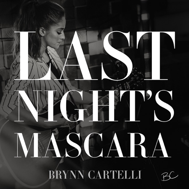 Brynn Cartelli Last Night's Mascara - Single Album Cover