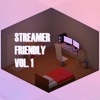 Streamer Friendly, Vol. 1