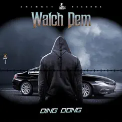 Watch Dem - Single by Ding Dong album reviews, ratings, credits
