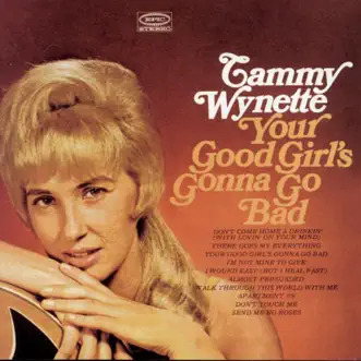 Your Good Girl's Gonna Go Bad by Tammy Wynette song reviws