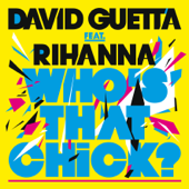 Who's That Chick? (feat. Rihanna) - デヴィッド・ゲッタ & リアーナ