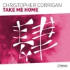 Christopher Corrigan - Take Me Home