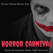 Horror Carnival - Scary Abandoned Theme Park Carillon, Killer Clown Music Box - Ultimate Horror Experience
