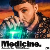 James Arthur - Medicine (R3HAB Remix)