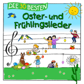 Die 30 besten Oster- und Frühlingslieder - Simone Sommerland, Karsten Glück & Die Kita-Frösche