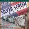 Silver Screen Classics album lyrics, reviews, download