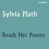 Sylvia Plath Reads Her Poems album lyrics, reviews, download