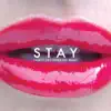 Stay - Single album lyrics, reviews, download