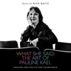 What She Said: The Art of Pauline Kael (Original Motion Picture Soundtrack)