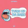 Stream & download Turn up da Bass - Single