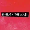 Beneath the Mask (From "Persona 5") [Lofi Chill Version] - Single album lyrics, reviews, download