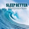 Sleep All Through the Night - Nature Sounds - Sleep Better lyrics