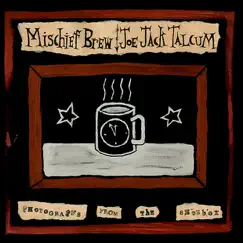 Photographs from the Shoebox by Mischief Brew & Joe Jack Talcum album reviews, ratings, credits