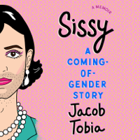 Jacob Tobia - Sissy: A Coming-of-Gender Story (Unabridged) artwork