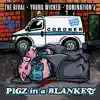 Pigz In a Blanket (feat. Young Wicked & Domination J) - Single album lyrics, reviews, download