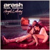 Aneela & Arash - Angels Lullaby (feat. Helena)