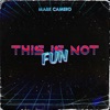 This is Not Fun - Single