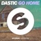 Go Home - Dastic lyrics