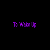 To Wake Up - Marcello Tavaglione