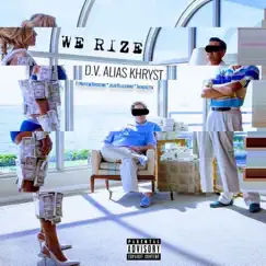 We Rize (feat. Maffew Ragazino, JoJo Pellegrino & Trendsetta) - Single by D.V. Alias Khryst album reviews, ratings, credits