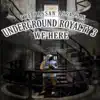 Underground Royalty 3: We Here - EP album lyrics, reviews, download