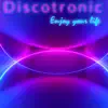 Enjoy Your Life (Italo Disco New Generation Version) - Single album lyrics, reviews, download