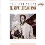 Blind Willie Johnson - Trouble Will Soon Be Over