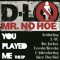 No Hoe (feat. Beeda Weeda & the Jacka) - D-Lo lyrics