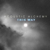 Acoustic Alchemy - Only In My Dreams