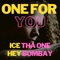 One For You (With Ice tha One) - HeyBombay lyrics