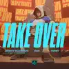 Take Over (feat. Jeremy McKinnon, MAX & Henry) song lyrics