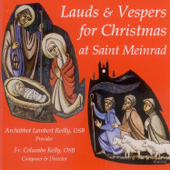 Lauds & Vespers for Christmas at Saint Meinrad - Gregorian Chant Schola of Saint Meinrad Archabbey