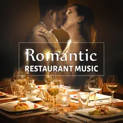 Romantic Restaurant Music: Mellow Piano Jazz Background, Soft Instrumental Songs for Dinner Party, Love & Candlelight, Relaxing Café Bar Lounge by Paris Restaurant Piano Music Masters album reviews, ratings, credits