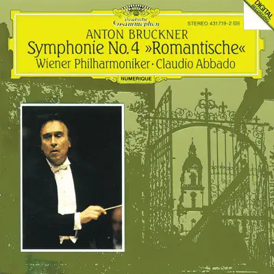 Bruckner: Symphony No. 4, "Romantic" - Claudio Abbado