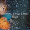 Relaxing Deep Sleep Rain - BodyHI, Deep Sleep Relaxation & Relaxing Rain Sounds