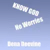 Know God No Worries - Single album lyrics, reviews, download