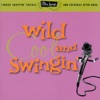 Ultra-Lounge, Vol. 5: Wild, Cool & Swingin'