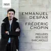 Chopin: Preludes - Berceuse - Barcarolle album lyrics, reviews, download