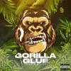 Stream & download Gorilla Glue - Single