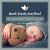 Einschlafhilfe Baby Sleepy (60 Minuten) - Womb Sounds Heartbeat