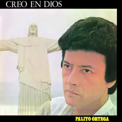 Creo en Dios - Palito Ortega