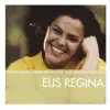 The Essential: Elis Regina album lyrics, reviews, download
