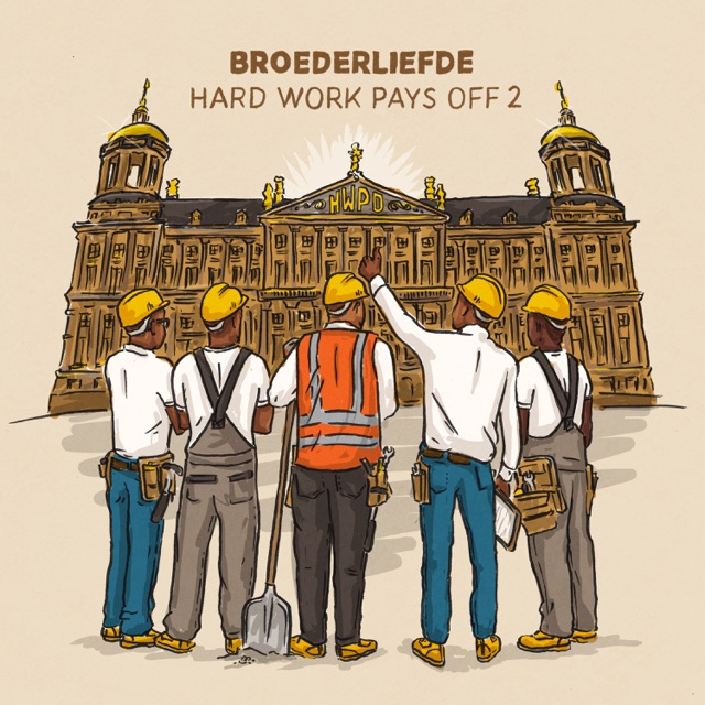 Broederliefde Hard Work Pays Off 2 Album Cover