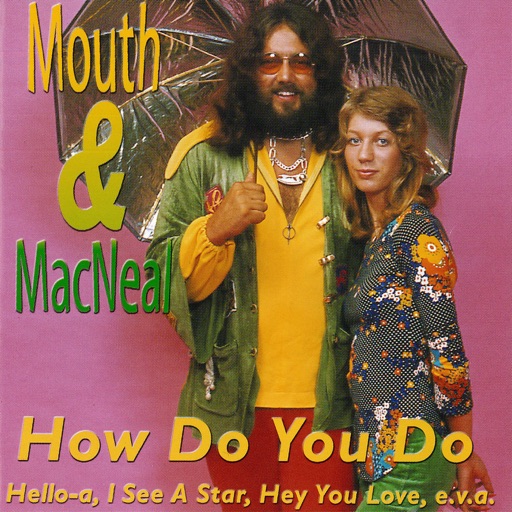 Art for How Do You Do? by Mouth & MacNeal